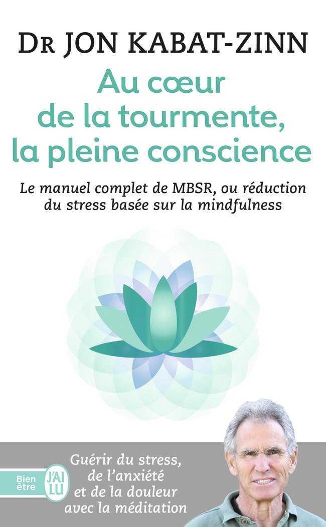 AU COEUR DE LA TOURMENTE LA PLEINE CONSCIENCE | 9782290054468 | KABAT-ZINN, JON