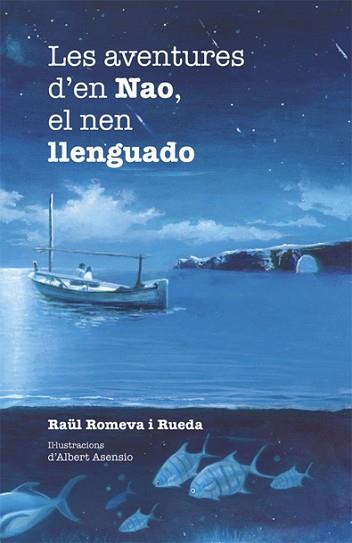 LES AVENTURES D'EN NAO, EL NEN LLENGUADO | 9788424658304 | ROMEVA I RUEDA, RAÜL