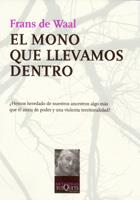 EL MONO QUE LLEVAMOS DENTRO | 9788483103845 | DE WAAL, FRANS