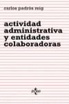 ACTIVIDAD ADMINISTRATIVA Y ENTIDADES COLABORADORAS | 9788430936274 | PADROS REIG, CARLOS