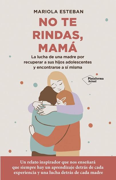 NO TE RINDAS, MAMÁ | 9788418927744 | ESTEBAN, MARIOLA