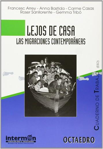 LEJOS DE CASA LAS MIGRACIONES CONTEMPORANEAS C.T. ESO | 9788480633789 | ARREY. FRANCESC