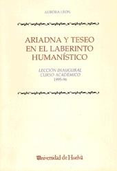 ARIADNA Y TESEO EN EL LABERINTO HUMANISTICO | 9788488751966 | LEON, AURORA