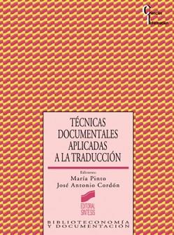 TECNICAS DOCUMENTALES APLICADAS A LA TRADUCCION | 9788477386988 | PINTO, MARIA