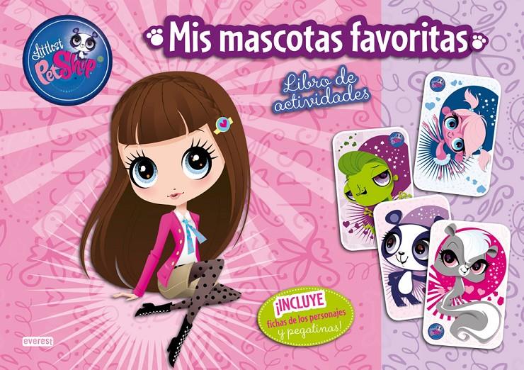 LITTLEST PET SHOP. MIS MASCOTAS FAVORITAS | 9788444167817 | HASBRO INTERNATIONAL INC.