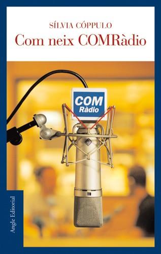 COM NEIX COMRADIO | 9788496521254 | COPPULO, SILVIA