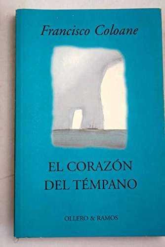 CORAZON DEL TEMPANO, EL | 9788478951161 | COLOANE, FRANCISCO