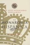 MONARQUIA HISPANICA LA ( 1284-1516 ) | 9788467028287 | VILLACAÑAS BERLANGA, JOSE LUIS