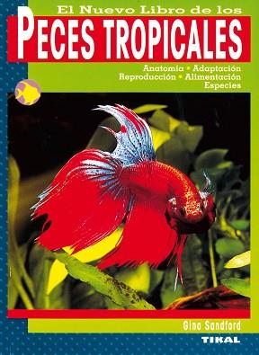 PECES TROPICALES EL NUEVO LIBRO | 9788430538645 | SANDFORD, GINA