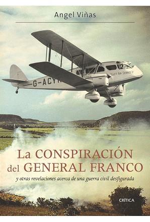 LA CONSPIRACIÓN DEL GENERAL FRANCO | 9788498922165 | ANGEL VIÑAS