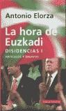 HORA DE EUZKADI DISIDENCIAS 1, LA | 9788481094428 | ELORZA, ANTONIO