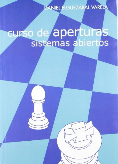 CURSO DE APERTURAS SISTEMAS ABIERTOS | 9788493213145 | ELGUEZABAL VARELA, DANIEL