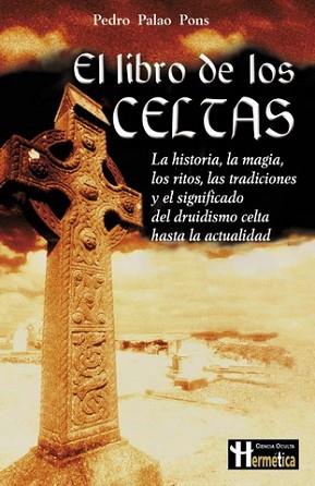 LIBRO DE LOS CELTAS, EL | 9788479275570 | PALAO PONS, PEDRO