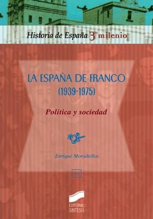 ESPAÑA DE FRANCO (1939-1975), LA | 9788477387404 | MORADIELLOS, ENRIQUE