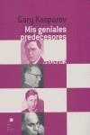 MIS GENIALES PRECEDENTES II | 9788496279001 | KASPAROV GARY