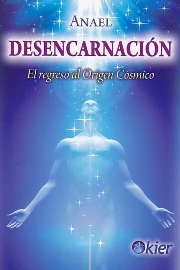 DESENCARNACIÓN | 9788417581558 | ANAEL