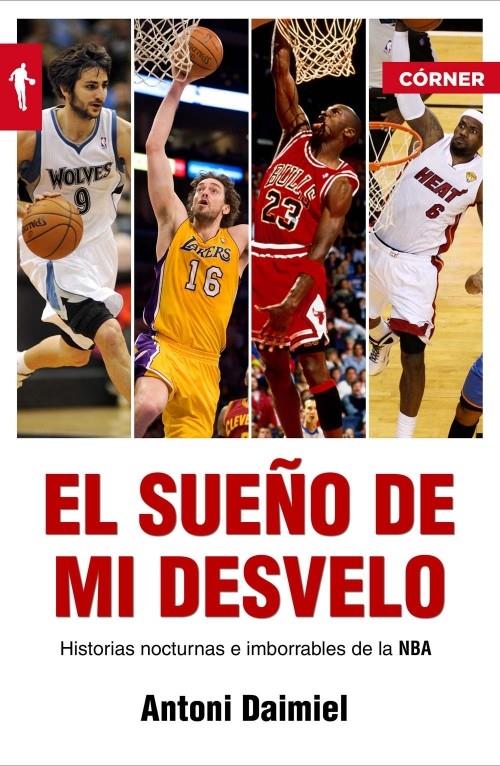 EL SUEÑO DE MI DESVELO. HISTORIAS DE LA NBA CON NOCTURNIDAD | 9788415242239 | DAIMIEL, ANTONI