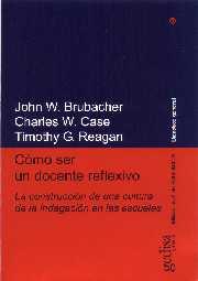 COMO SER UN DOCENTE REFLEXIVO | 9788474327397 | BRUBACHER, JOHN W.