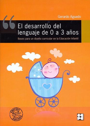 DESARROLLO DEL LENGUAJE DE 0 A 3 AÑOS, EL | 9788478691890 | AGUADO ALONSO, GERARDO