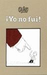 YO NO FUI ! (QUINO) | 9788426445506 | QUINO (SEUD. DE SALVADOR LAVADO, JOAQUIN