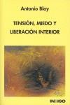 TENSION MIEDO Y LIBERACION INTERIOR | 9788489768109 | BLAY, ANTONIO