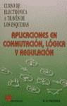 APLICACIONES EN CONMUTACION,LOGICA Y REGULACION | 9788428321495 | SCHREIBER, HERMANN