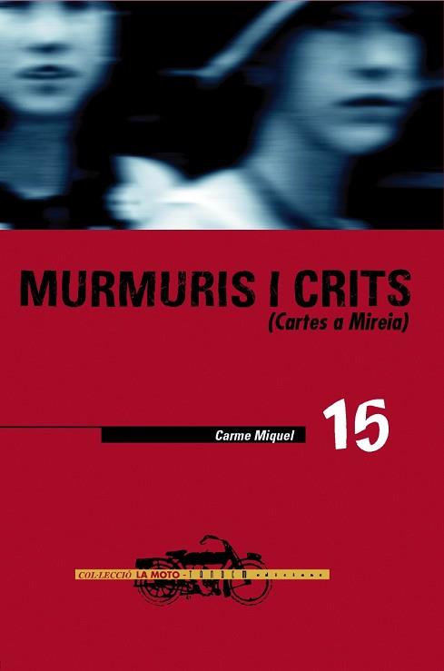 MURMURIS I CRITS (LA MOTO) | 9788481313789 | MIQUEL, CARME