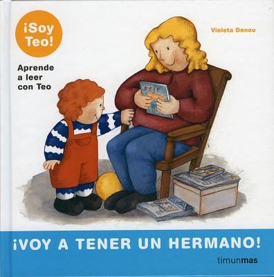 TEO:¡VOY A TENER UN HERMANO! | 9788448004804 | VIOLETA DENOU