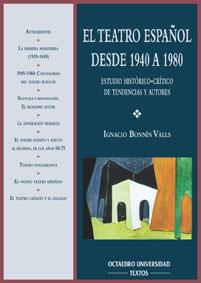 TEATRO ESPAÑOL DESDE 1940 A 1980 | 9788480633253 | BONNIN VALLS, IGNACIO