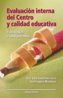 EVALUACION INTERNA DEL CENTRO Y CALIDAD EDUCATIVA | 9788483164204 | ESTEFANIA LARA, JOSE LUIS