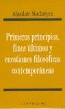 PRIMEROS PRINCIPIOS FINES ULTIMOS Y CUESTIONES FILOSOFICAS | 9788484690719 | MACINTYRE, ALASDAIR