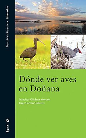 DONDE VER AVES EN DOÑANA | 9788496553194 | CHICLANA MORENO, FRANCISCO / GARZON GUTIERREZ, J.