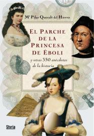 PARCHE DE LA PRINCESA DE EBOLI Y OTRAS 350 ANECDOTAS ... | 9788492520152 | QUERALT DEL HIERRO, Mº PILAR