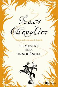 MESTRE DE LA INNOCENCIA EL | 9788498670622 | CHEVALIER, TRACY