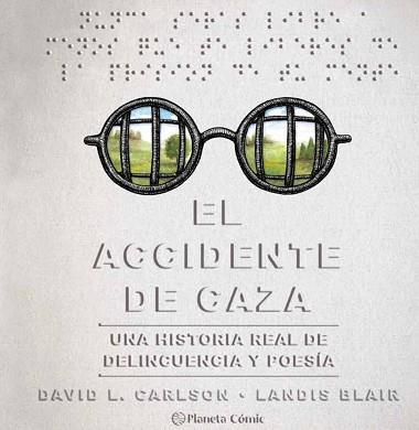 ACCIDENTE DE CAZA | 9788491749257 | CARLSON, DAVID / BLAIR, LANDIS