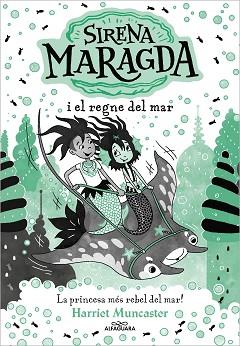 SIRENA MARAGDA 4 - SIRENA MARAGDA I EL REGNE DEL MAR | 9788419688705 | MUNCASTER, HARRIET