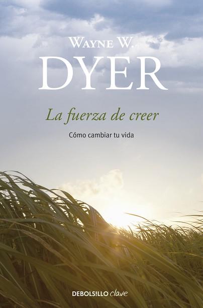 LA FUERZA DE CREER | 9788499083995 | DYER,WAYNE