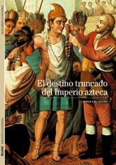 DESTINO TRUNCADO DEL IMPERIO AZTECA EL | 9788480769273 | SERGE GRUZINSKI