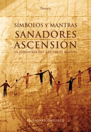 SIMBOLOS Y MANTRAS SANADORES PARA LA ASCENSION | 9788497774406 | NATARA