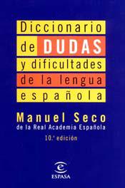 DICCIONARIO DE DUDAS Y DIFICULTADES LENGUA ESPAÑOL | 9788423994250 | SECO, MANUEL