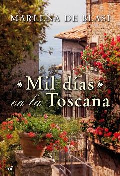 MIL DÍAS EN LA TOSCANA | 9788427037045 | DE BLASI, MARLENA