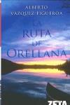 RUTA DE ORELLANA LA | 9788498721256 | VAZQUEZ FIGUEROA, ALBERTO