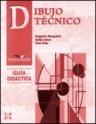 DIBUJO TECNICO GUIA DIDACTICA LOGSE BACHILLERATO | 9788448110383 | BARGUEÑO, EUGENIO