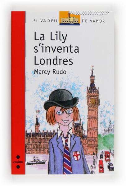 LA LILY S'INVENTA LONDRES | 9788466132008 | RUDO, MARCY