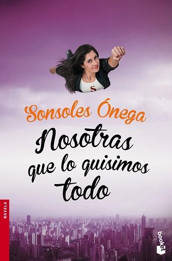 NOSOTRAS QUE LO QUISIMOS TODO | 9788408149644 | ÓNEGA, SONSOLES