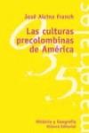 CULTURAS PRECOLOMBINAS EN AMERICA, LAS | 9788420657622 | ALCINA FRANCH, JOSE