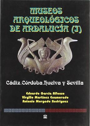 MUSEOS ARQUEOLOGICOS DE ANDALUCIA VOL.1 | 9788481600612 | GARCIA ALONSO, EDUARDO