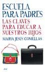 ESCUELA PARA PADRES ( CLAVES PARA EDUCAR A NUESTROS ... ) | 9788434453234 | COMELLAS, MARIA JESUS