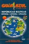 REPUBLICAS BALTICAS ( GUIA AZUL TROTAMUNDOS 2007-2008 ) | 9788480235822 | INGELMO SANCHEZ, ANGEL / GAMERO, FERNANDO