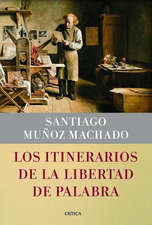 LOS ITINERARIOS DE LA LIBERTAD DE PALABRA | 9788498925913 | SANTIAGO MUÑOZ MACHADO